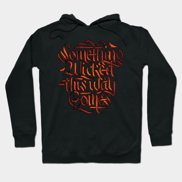 Something Wicked This Way Comes Hoodie by polliadesign